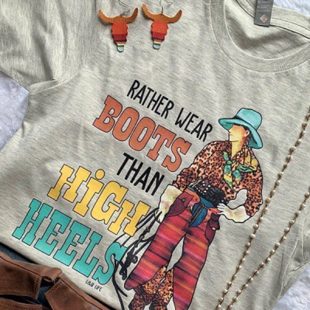 Rather Wear‎ Boots Than High Heels T Shirt